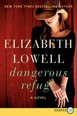 Dangerous Refuge (Large Print) - Elizabeth Lowell - 9780062253606