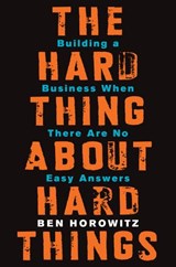 The Hard Thing About Hard Things - Ben Horowitz - 9780062273215