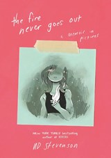 The Fire Never Goes Out - ND Stevenson - 9780062278265