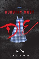 Dorothy Must Die - Danielle Paige - 9780062280695