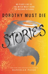 Dorothy Must Die Stories - PAIGE,  Danielle - 9780062280794