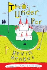 Two Under Par - Kevin Henkes - 9780062284679