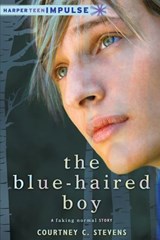 The Blue-Haired Boy - Courtney C. Stevens - 9780062295170