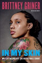 In My Skin - Brittney Griner ; Sue Hovey - 9780062309341