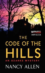 The Code of the Hills - Nancy Allen - 9780062325952