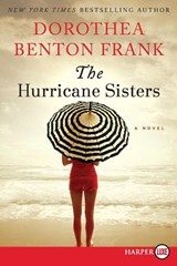 The Hurricane Sisters - Dorothea Benton Frank - 9780062326362
