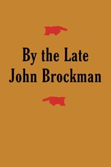 By the Late John Brockman - John Brockman - 9780062326782