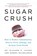Sugar Crush, Dr. Richard Jacoby ; Raquel Baldelomar - Paperback - 9780062348227