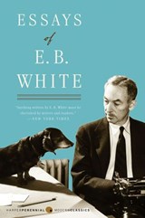 Essays of E. B. White - E. B White - 9780062348753