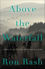 Above the Waterfall - Ron Rash - 9780062349330