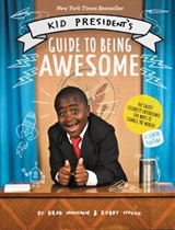 Kid President's Guide to Being Awesome - Robby Novak ; Brad Montague - 9780062358691