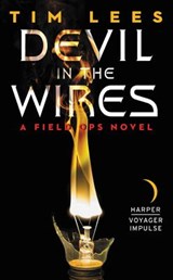 Devil in the Wires - Tim Lees - 9780062358844