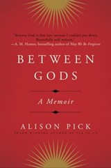 Between Gods - Alison Pick - 9780062362483