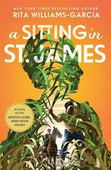 A Sitting in St. James - Rita Williams-Garcia - 9780062367310