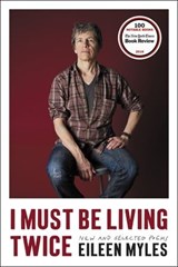 I Must Be Living Twice - Eileen Myles - 9780062389107