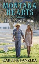 Montana Hearts: True Country Hero - Darlene Panzera - 9780062394729