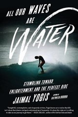 All Our Waves Are Water - Jaimal Yogis - 9780062405180