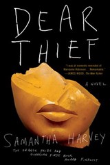 Dear Thief - Samantha Harvey - 9780062415851