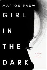 Girl in the Dark - Marion Pauw - 9780062424815