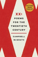XX: Poems for the Twentieth Century - Campbell McGrath - 9780062427366