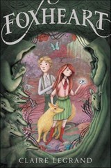 Foxheart - Claire Legrand - 9780062427755