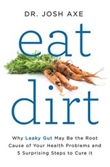 Eat Dirt - Dr. Josh Axe - 9780062433664