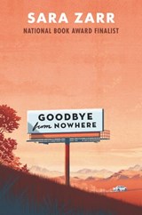 Goodbye from Nowhere - Sara Zarr - 9780062434647