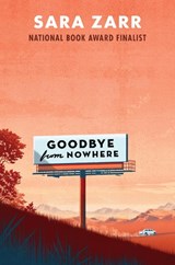 Goodbye from Nowhere - ZARR,  Sara - 9780062434685