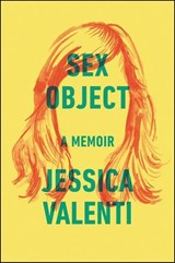 Sex Object - Jessica Valenti - 9780062435101