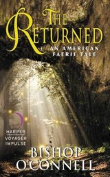 The Returned - O'CONNELL,  Bishop - 9780062449870