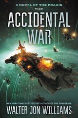The Accidental War - Walter Jon Williams - 9780062467034