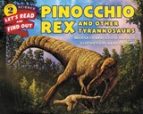 Pinocchio Rex and Other Tyrannosaurs - Melissa Stewart ; Steve Brusatte - 9780062490957