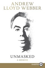 Unmasked [Large Print] - Andrew Lloyd Webber - 9780062496980