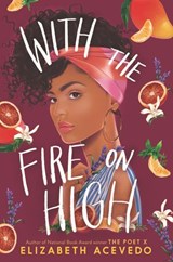 With the Fire on High - Elizabeth Acevedo - 9780062662859