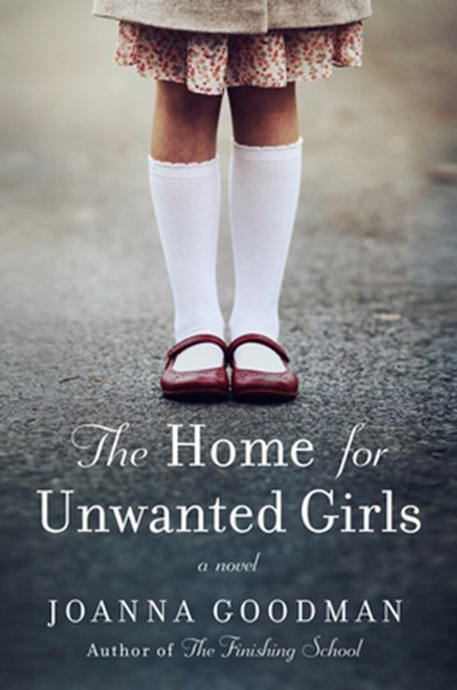 The Home for Unwanted Girls,  - Paperback - 9780062684226
