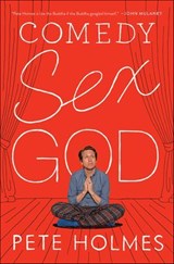 Comedy Sex God - Pete Holmes - 9780062803993