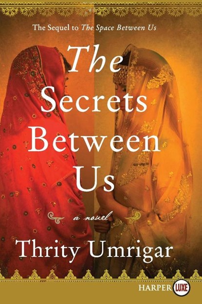 The Secrets Between Us LP, Thrity Umrigar - Paperback - 9780062842954