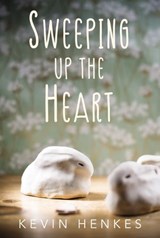Sweeping Up the Heart - Kevin Henkes - 9780062852571
