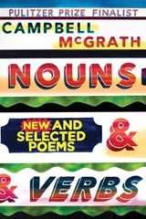 Nouns & Verbs: New and Selected Poems - Campbell McGrath - 9780062854155