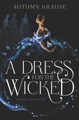 A Dress for the Wicked - Autumn Krause - 9780062857354