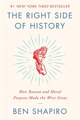 The Right Side of History - Ben Shapiro - 9780062857910