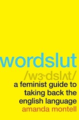 Wordslut - Amanda Montell - 9780062868886