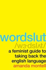 Wordslut - Amanda Montell - 9780062868893