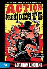 Action Presidents: Abraham Lincoln! - Fred Van Lente - 9780062891228