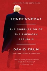 Trumpocracy - David Frum - 9780062898203