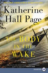 The Body In The Wake [Large Print] - Katherine Hall Page - 9780062912138