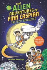 The Alien Adventures of Finn Caspian #1: The Fuzzy Apocalypse - Jonathan Messinger - 9780062932167