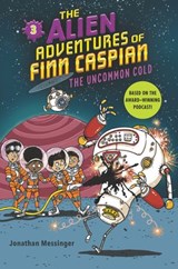 The Alien Adventures of Finn Caspian #3: The Uncommon Cold - Jonathan Messinger - 9780062932228