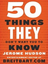 50 Things They Don't Want You to Know - Jerome Hudson - 9780062932532