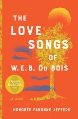 The Love Songs of W.E.B. Du Bois - Honoree Fanonne Jeffers - 9780062942968